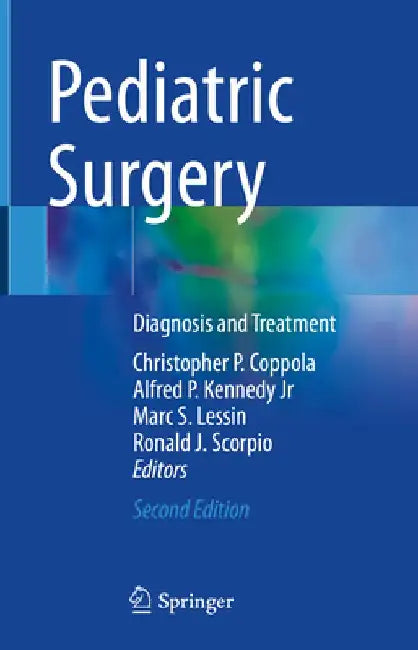 Pediatric Surgery: Diagnosis and Treatment by Christopher P. Coppola