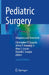 Pediatric Surgery: Diagnosis and Treatment by Christopher P. Coppola
