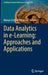 Data Analytics in E-Learning: Approaches and Applications by Marian Cristian Mihăescu