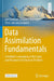 Data Assimilation Fundamentals: A Unified Formulation of the State and Parameter Estimation Problem by Geir Evensen