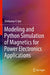 Modeling and Python Simulation of Magnetics for Power Electronics Applications by Shivkumar V. Iyer