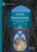 Gothic Romanticism: Wordsworth, Architecture, Politics, Form by Tom Duggett