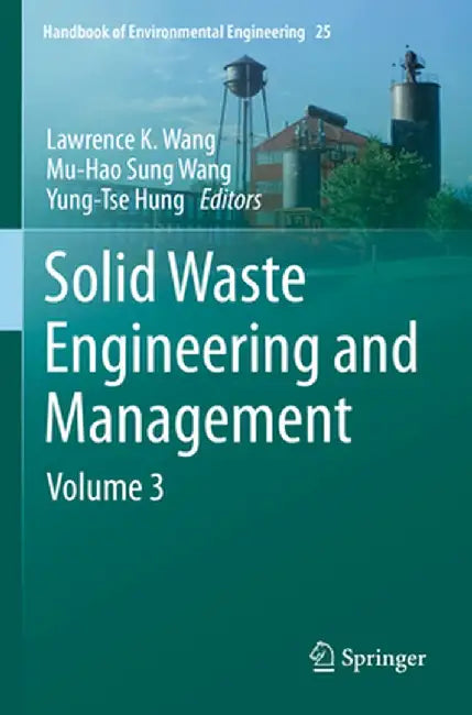 Solid Waste Engineering and Management: Volume 3 by Lawrence K. Wang