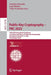 Public-Key Cryptography - Pkc 2022: 25th Iacr International Conference on Practice and Theory of Public-Key Cryptography, Virtual Event, March 8-11, 2 by Goichiro Hanaoka