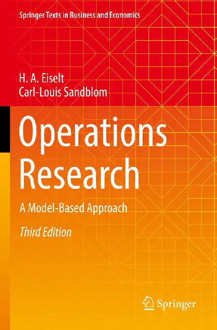 Operations Research A Model-Based Approach by Eiselt