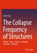 The Collapse Frequency of Structures: Bridges - Dams - Tunnels - Retaining Structures - Buildings by Dirk Proske