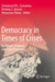 Democracy in Times of Crises: Challenges, Problems and Policy Proposals by Emmanouil M. L. Economou