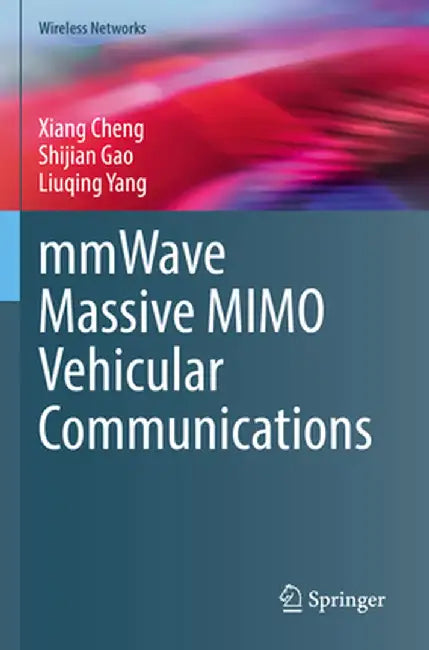Mmwave Massive Mimo Vehicular Communications by Xiang Cheng