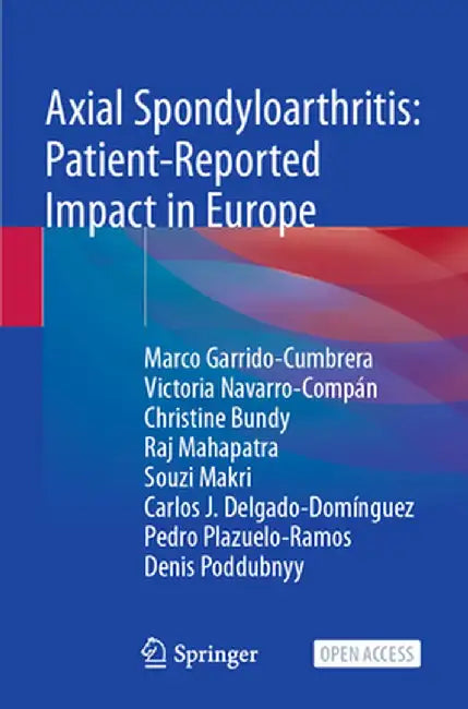 Axial Spondyloarthritis: Patient-Reported Impact in Europe by Marco Garrido-Cumbrera