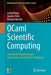 OCaml Scientific Computing: Functional Programming in Data Science and Artificial Intelligence by Liang Wang