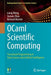 OCaml Scientific Computing: Functional Programming in Data Science and Artificial Intelligence by Liang Wang