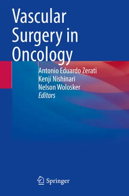 Vascular Surgery in Oncology by Antonio Eduardo Zerati