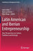 Latin American and Iberian Entrepreneurship: New Perspectives on Culture, Traditions and Heritage by João Leitão