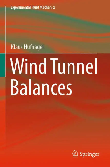 Wind Tunnel Balances by Klaus Hufnagel