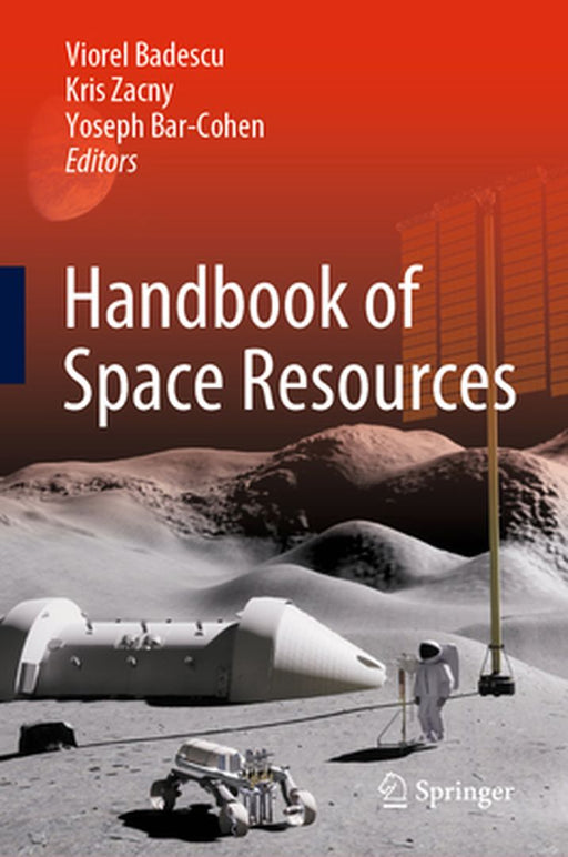 Handbook of Space Resources by Badescu