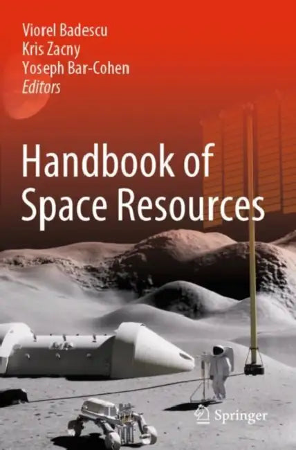 Handbook of Space Resources by Viorel Badescu