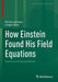 How Einstein Found His Field Equations: Sources and Interpretation by Michel Janssen