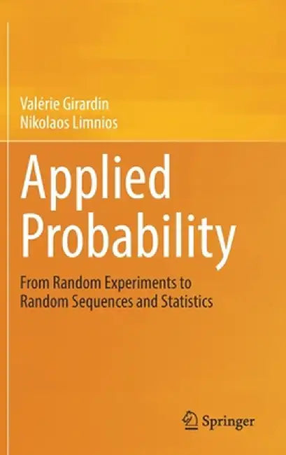 Applied Probability: From Random Experiments to Random Sequences and Statistics by Valérie Girardin