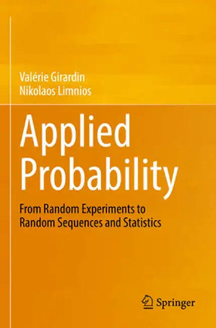 Applied Probability: From Random Experiments to Random Sequences and Statistics by Valérie Girardin