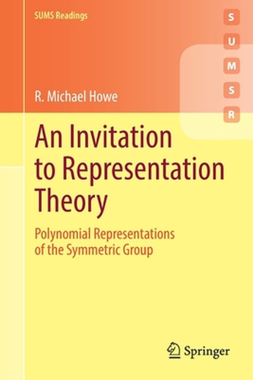 An Invitation to Representation Theory by R. Michael Howe