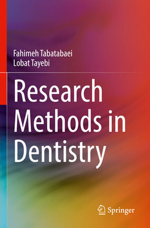 Research Methods in Dentistry by Tabatabaei