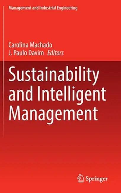 Sustainability and Intelligent Management by Carolina Machado