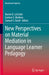 New Perspectives on Material Mediation in Language Learner Pedagogy by Darren K. Lascotte