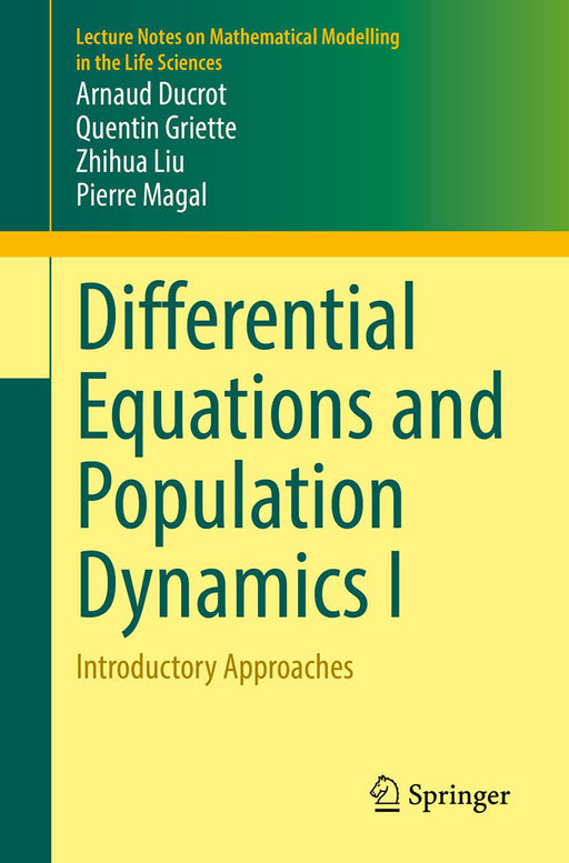 Differential Equations and Population Dynamics I by Arnaud Ducrot