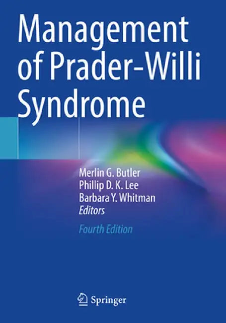 Management of Prader-Willi Syndrome by Merlin G. Butler