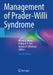 Management of Prader-Willi Syndrome by Merlin G. Butler