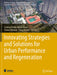 Innovating Strategies and Solutions for Urban Performance and Regeneration by Cristina Piselli