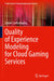 Quality of Experience Modeling for Cloud Gaming Services by Saman Zadtootaghaj