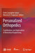 Personalized Orthopedics: Contributions and Applications of Biomedical Engineering by Osiris Canciglieri Junior