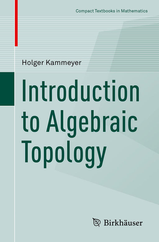 Introduction to Algebraic Topology by Holger Kammeyer