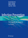 Infection Prevention: New Perspectives and Controversies by Gonzalo Bearman