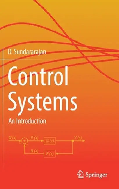 Control Systems: An Introduction by D. Sundararajan