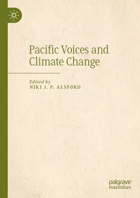 Pacific Voices and Climate Change by Niki J. P. Alsford