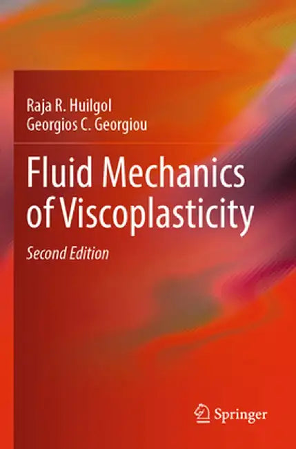 Fluid Mechanics of Viscoplasticity by Raja R. Huilgol