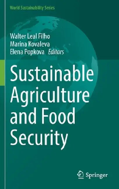 Sustainable Agriculture and Food Security by Walter Leal Filho
