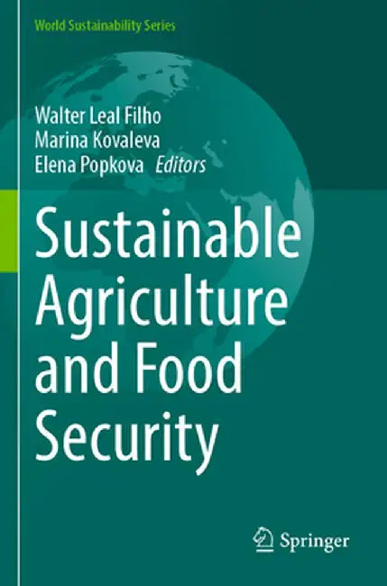 Sustainable Agriculture and Food Security by Walter Leal Filho
