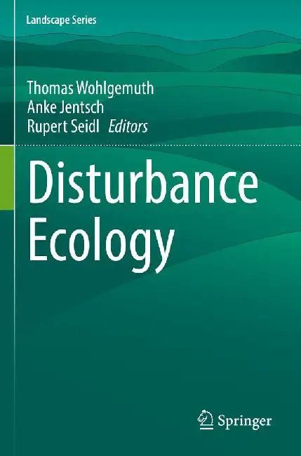 Disturbance Ecology by Wohlgemuth, Thomas