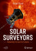 Solar Surveyors: Observing the Sun from Space by Peter Bond