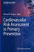 Cardiovascular Risk Assessment in Primary Prevention by Michael D. Shapiro