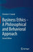 Business Ethics - A Philosophical and Behavioral Approach by Conrad