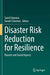 Disaster Risk Reduction for Resilience: Disaster and Social Aspects by Saeid Eslamian