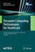 Pervasive Computing Technologies for Healthcare: 15th Eai International Conference, Pervasive Health 2021, Virtual Event, December 6-8, 2021, Proceedi by Hadas Lewy