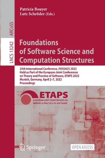 Foundations of Software Science and Computation Structures: 25th International Conference, Fossacs 2022, Held as Part of the European Joint Conference by Patricia Bouyer
