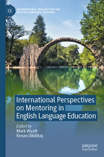 International Perspectives on Mentoring in English Language Education by Mark Wyatt
