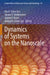 Dynamics of Systems on the Nanoscale by Ilia A. Solov'yov