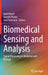 Biomedical Sensing and Analysis: Signal Processing in Medicine and Biology by Iyad Obeid